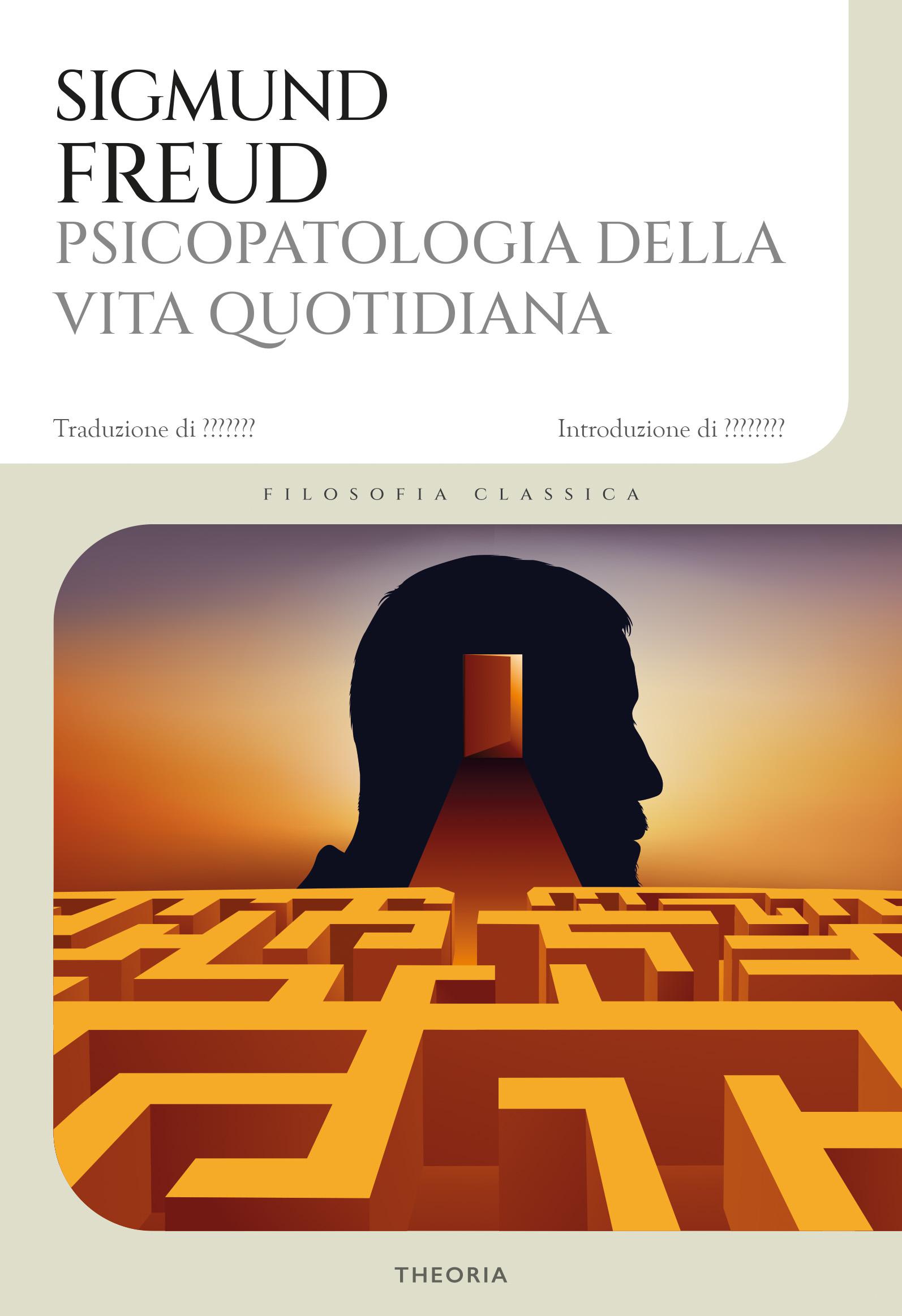 PSICOPATOLOGIA DELLA VITA QUOTIDIANA (EDIZIONE INTEGRALE)